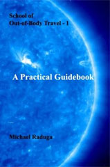 School of Out-of-Body Travel. A Practical Guidebook