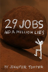 29 Jobs and a Million Lies 29 Jobs and a Million Lies