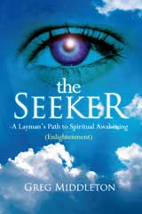 The Seeker - A Layman's Path to Spiritual Awakening (Enlightenment)
