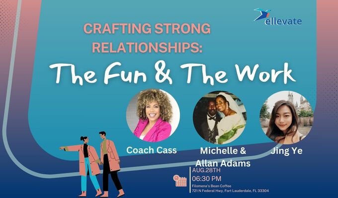 In Person Fort Lauderdale: Crafting Strong Relationships: The Fun & The Work