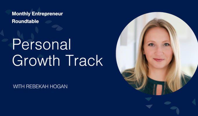Entrepreneur Roundtable: Personal Growth Track