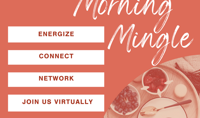 Virtual Morning Mingle: Energize, Connect, Network