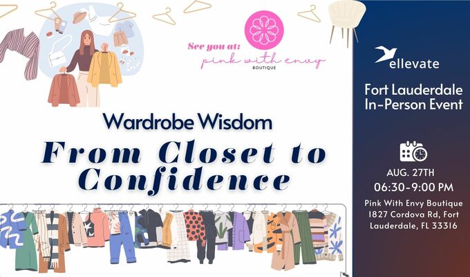  In Person Fort Lauderdale: Wardrobe Wisdom: From Closet to Confidence