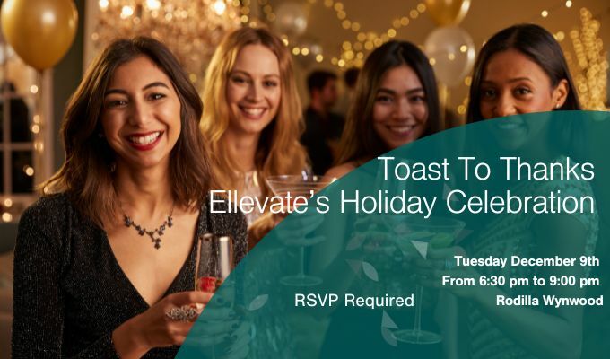  In Person Miami: Toast To Thanks: Ellevate's Holiday Celebration