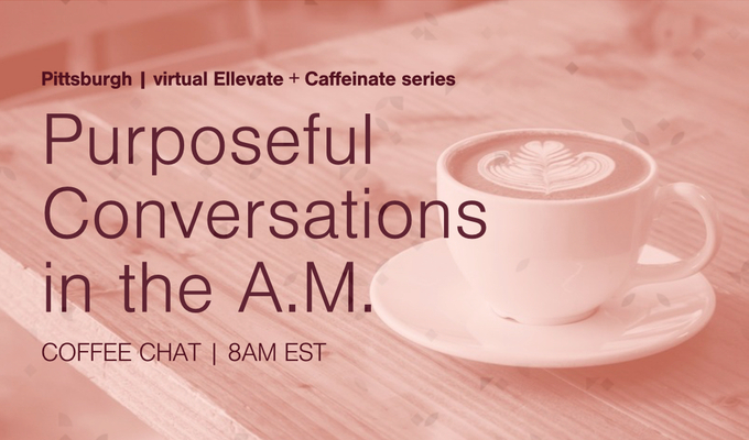 Ellevate + Caffeinate: Defining Success on Your Terms