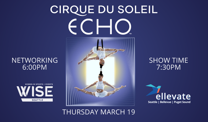 Networking & Show at Cirque du Soleil's ECHO (ticketed)