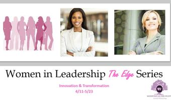 Women in Leadership  "The Edge"  Webinar Series
