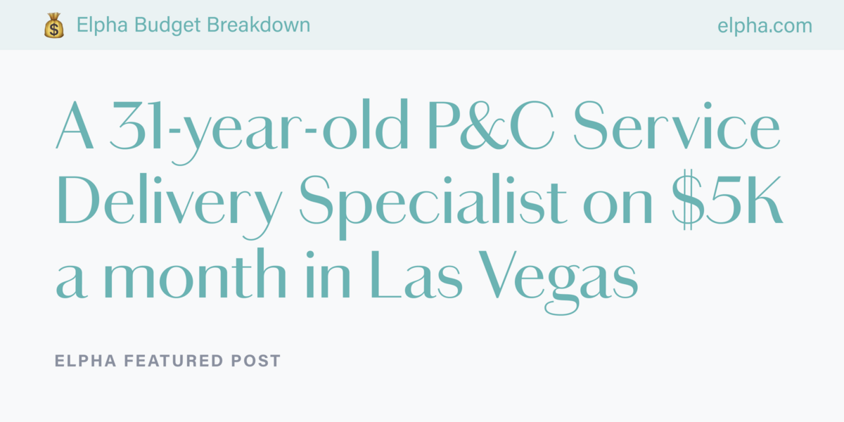 The budget breakdown of a 31yearold P&C Service Delivery Specialist