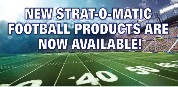 NEW STRAT-O-MATICFOOTBALL PRODUCTS ARE NOW AVAILABLE!