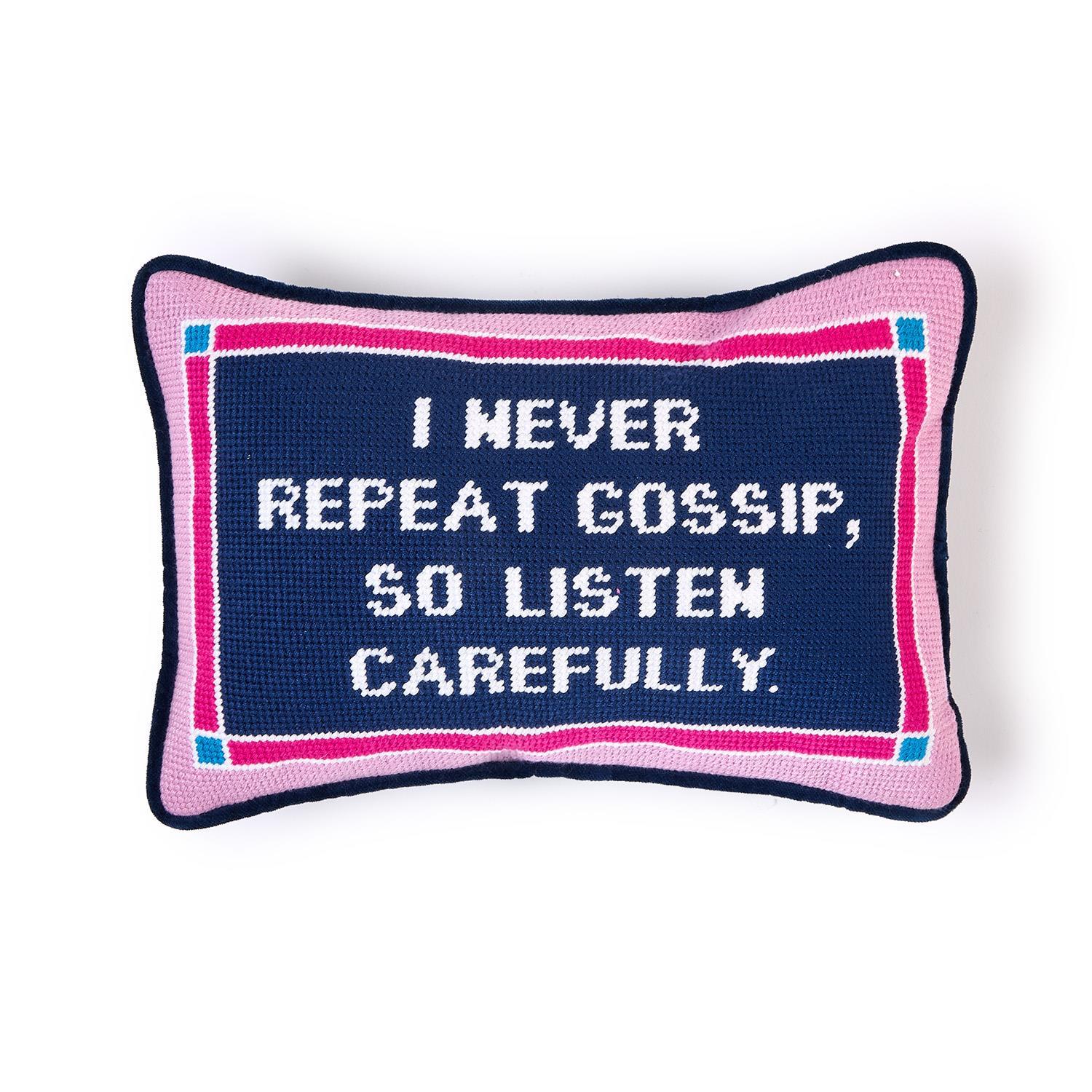 I Never Repeat Gossip 8X12 Needlepoint Pillow