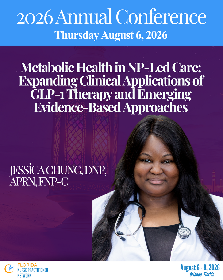 FNPN 2026 Conference - Metabolic Health in NP-Led Care: Expanding Clinical  Applications of GLP-1 Therapy and Emerging Evidence-Based Approaches |  Florida Nurse Practitioner Network | ENP Network