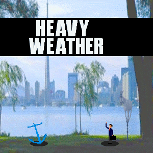 Heavy Weather
