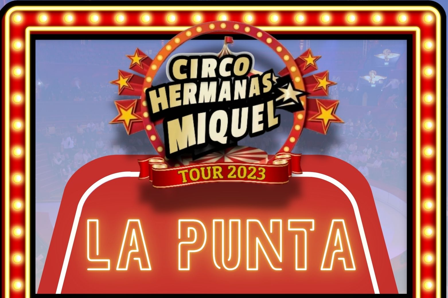 ¡Circo Hermanas Miquel en La Punta!