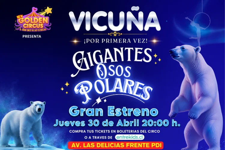 Gigantes Osos Polares en Vicuña con New Golden Circus
