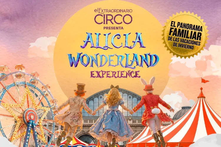Alicia en el Circo de las Maravillas - The Wonderland Experience
