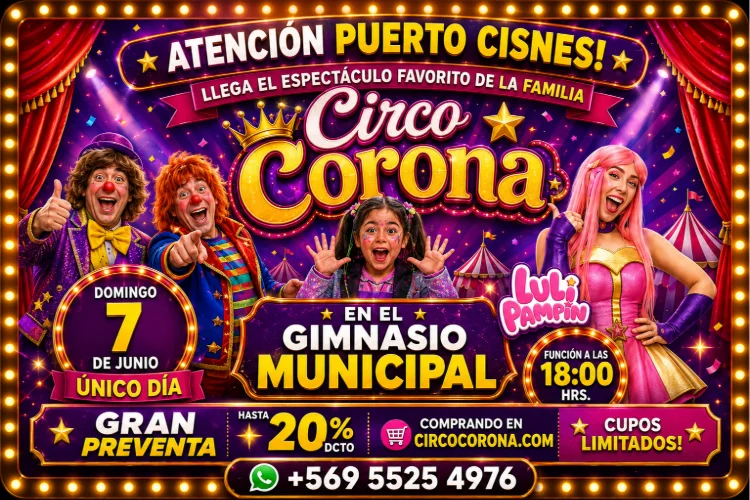 PUERTO CISNES llega el Circo Corona al Gimnasio Municipal