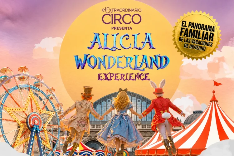 Alicia en el Circo de las Maravillas - The Wonderland Experience