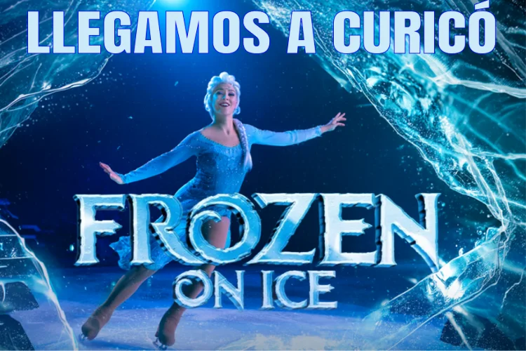 Frozen On Ice | Llega a Curicó