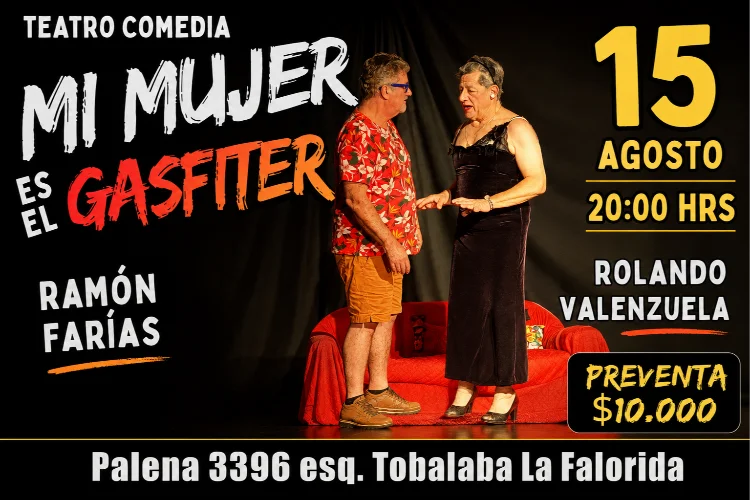 🎭 ¡Una noche de risas llega con “Mi Mujer es el Gasfíter”! - 15 de Agosto