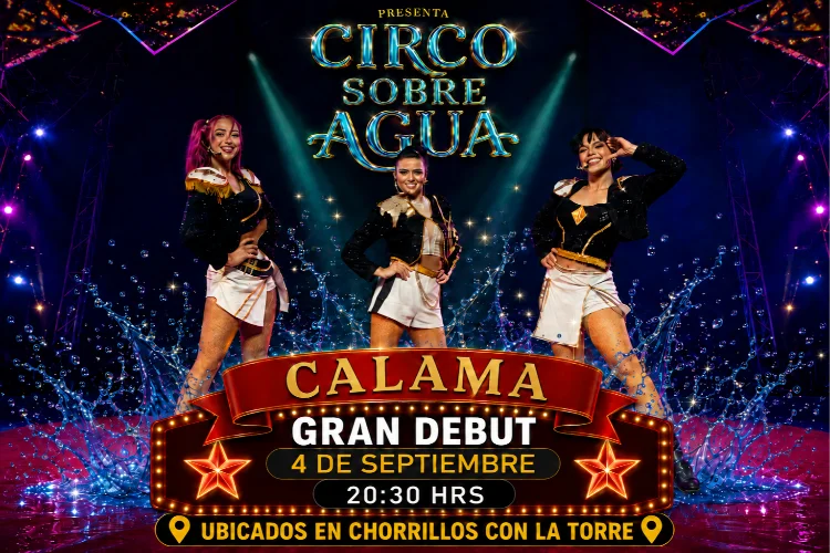 🎪 Circo Sobre Agua llega a Calama🎪