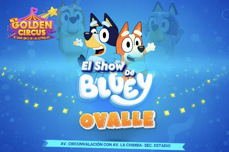 El Show de Bluey llega a Ovalle Presentado por New Golden Circus!