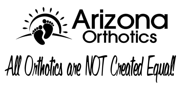 All Orthotics are NOT Created Equal text with Arizona Logo