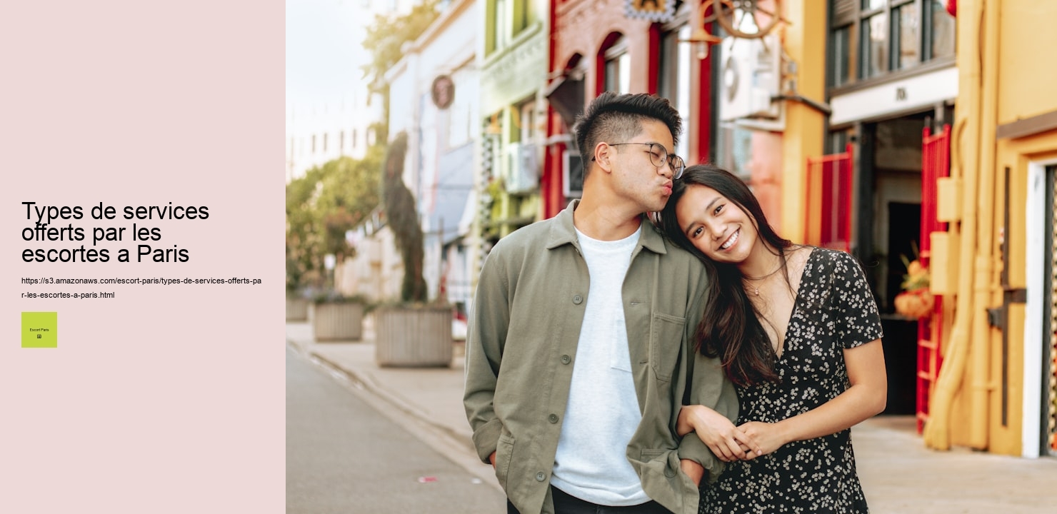 Types de services offerts par les escortes a Paris