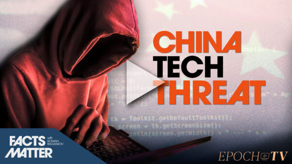 States Risk Massive Security Breaches By Using “Low Cost” Chinese Computer Equipment | Facts Matter