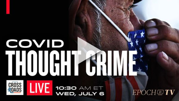 California Deems Medical Dissent a Thought Crime; Fauci’s COVID-19 Diagnosis Exposes Known Flaws with Treatments