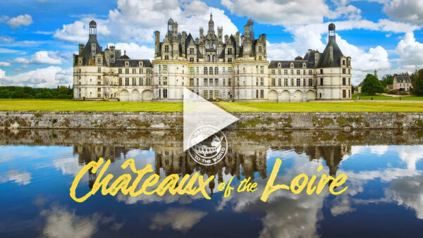 Passport to the World: Châteaux of the Loire | Documentary