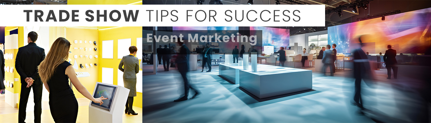 First Timers Trade Show Tips for Success - EXHIB-IT! Blog - EXHIB-IT!