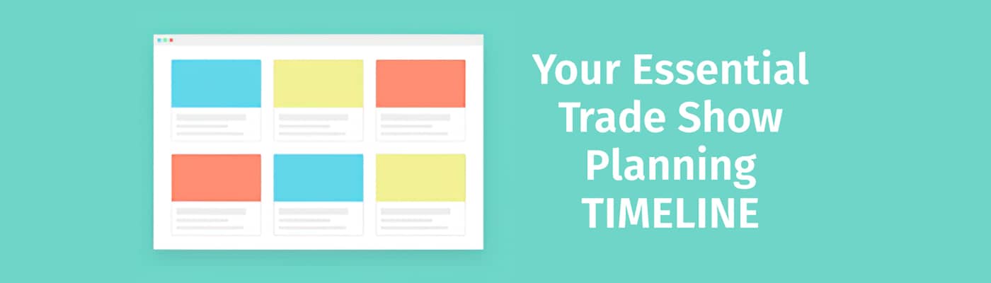 Your Essential Trade Show Planning Timeline