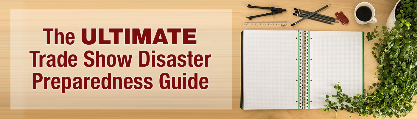 The Ultimate Trade Show Disaster Preparedness Guide