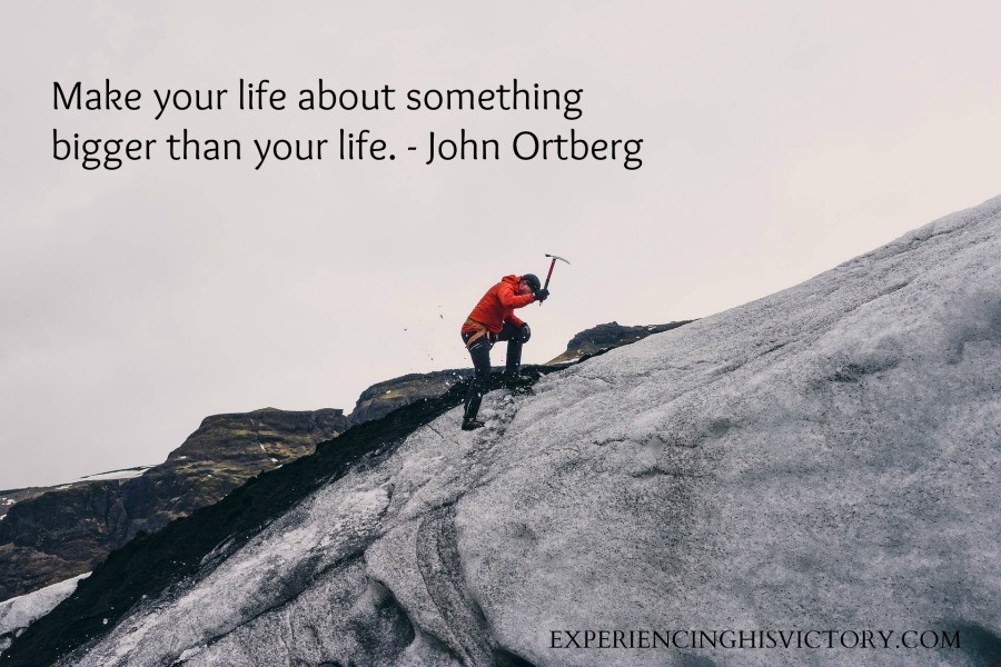 [Image] Make Your Life About Something Bigger Than Yourself