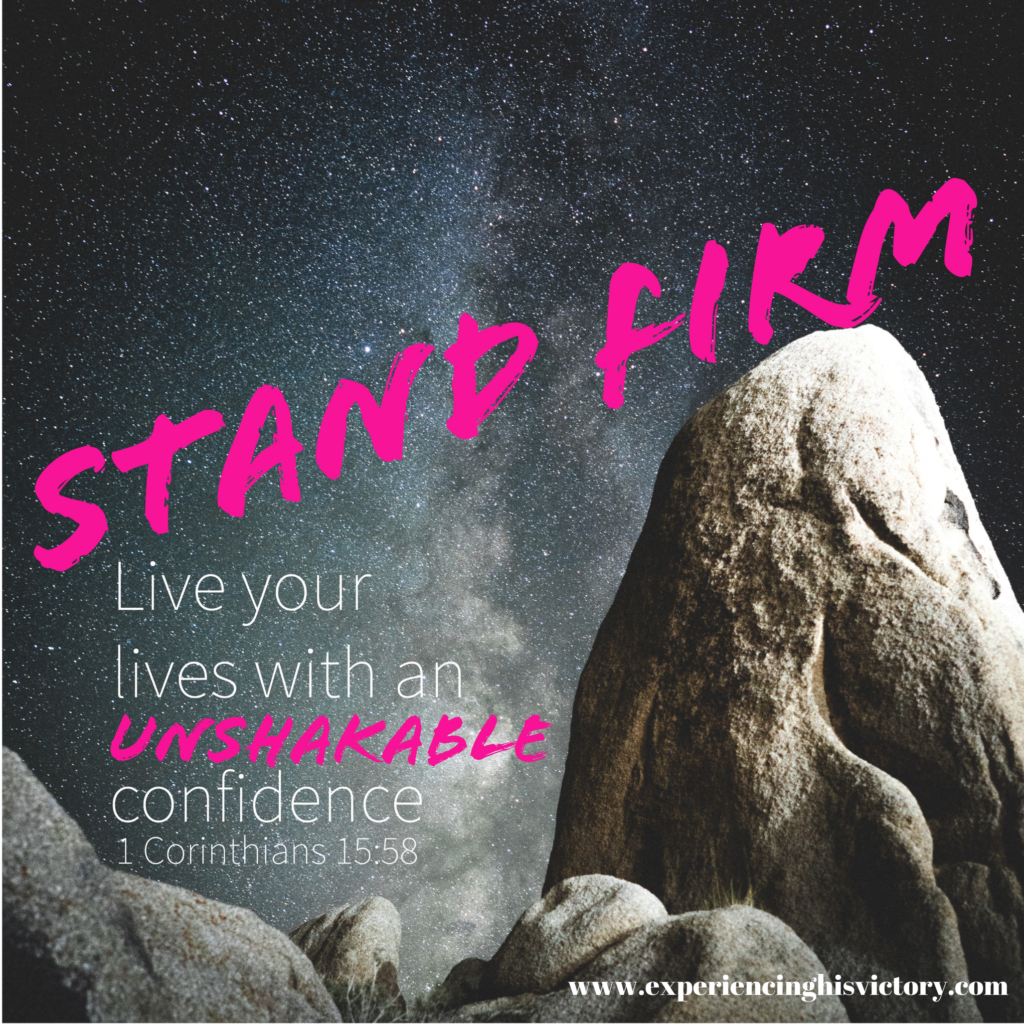 Stand Firm [Image] Experiencing His Victory