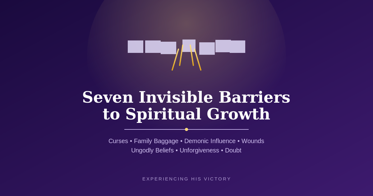Seven Invisible Barriers to Spiritual Freedom | EHV
