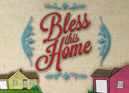 Bless This Home
