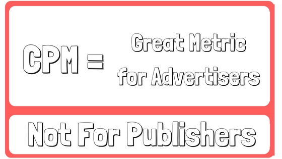 What Is CPM CPM Definition Why Advertisers Manipulate Publishers