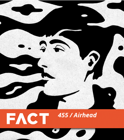 FACT mix 455: Airhead