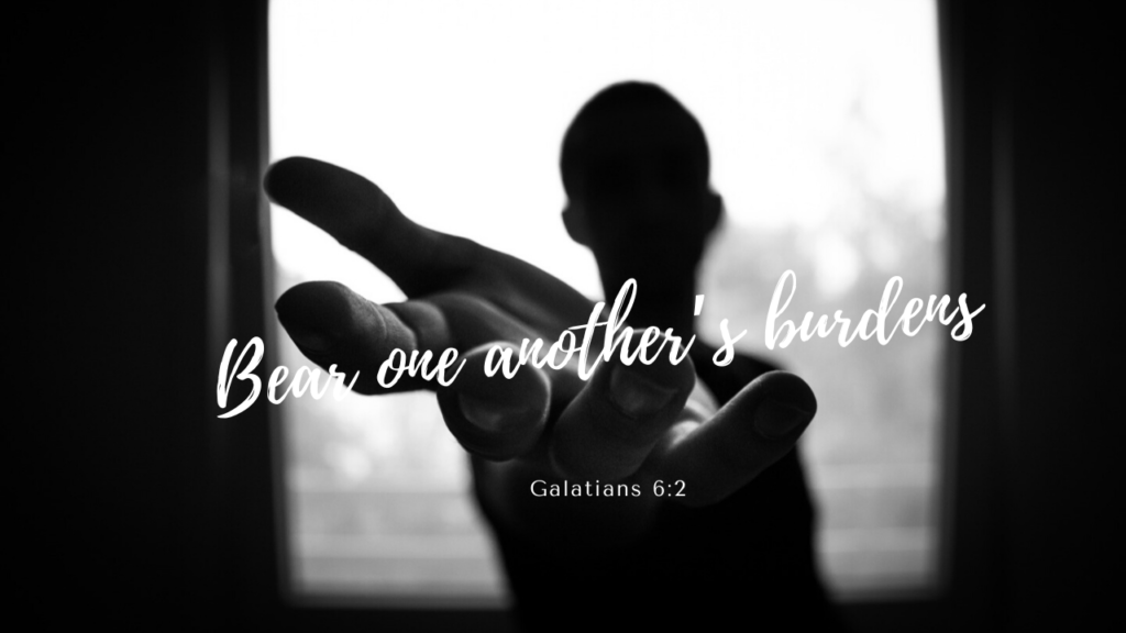 Sharing Each Other's Burdens Faith Church Blog