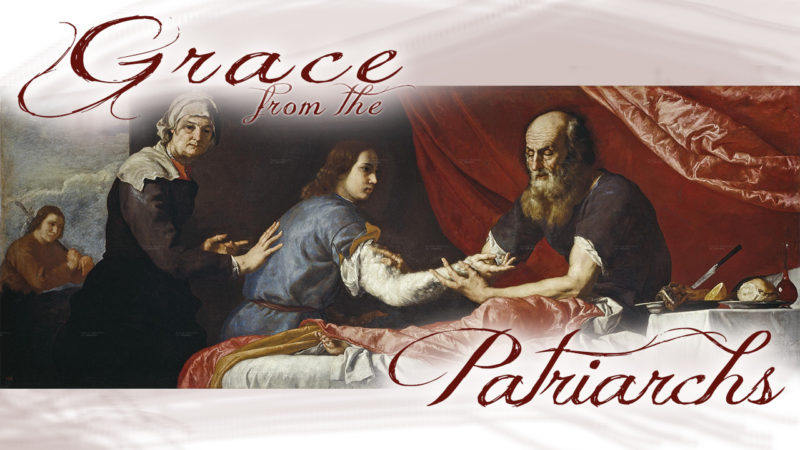 Grace from the Patriarchs