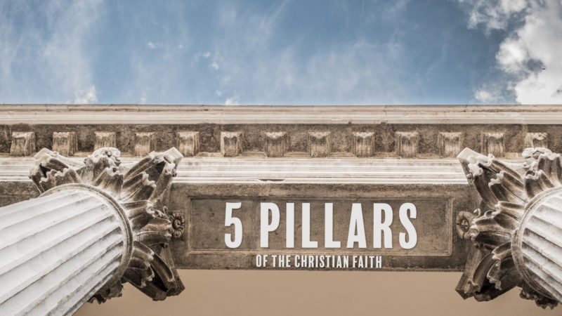 5 Pillars of the Christian Faith 