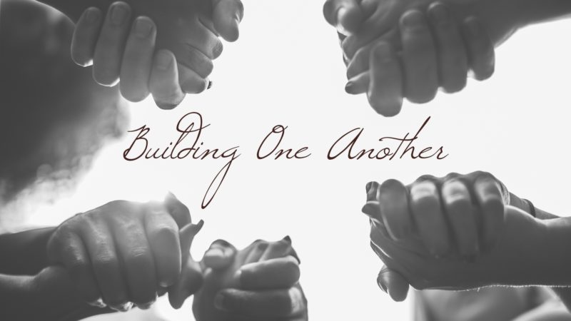 Building One Another