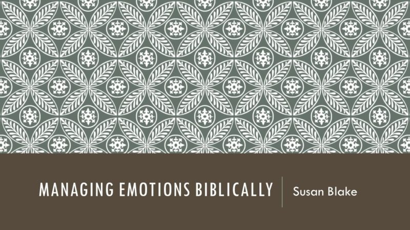 Managing Emotions Biblically