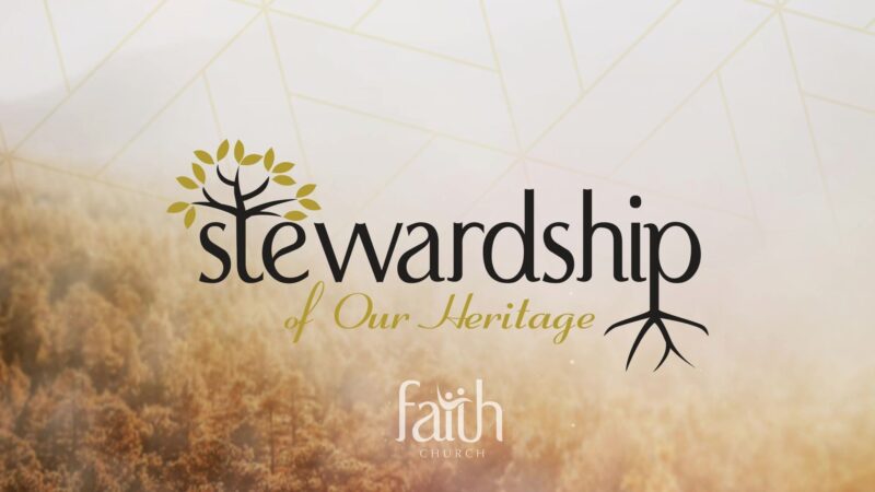 Stewardship of Our Heritage