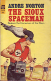 science fiction book reviews Andre Norton 1. The X Factor 2. Voorloper 3. The Eye of the Monster 4. The Sioux Spaceman