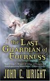 John C. Wright THe War of the Dreaming: The Last Guardian of Everness, Mists of Everness