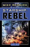 Mike Resnick Starship 1. Mutiny 2. Pirate 3. Mercenary 4. Rebel 5. Flagship