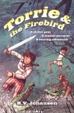 Torrie Quests K.V. Johansen review 1. Torrie and the Dragon 2. Torrie and the Pirate-Queen 3. Torrie and the Firebird 4. Torrie and the Snake-Prince