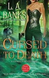 L.A. Banks Crimson Moon 1: Bad Blood 2. Bite the Bullet 3. Undead on Arrival 4. Cursed to Death 5. Never Cry Werewolf